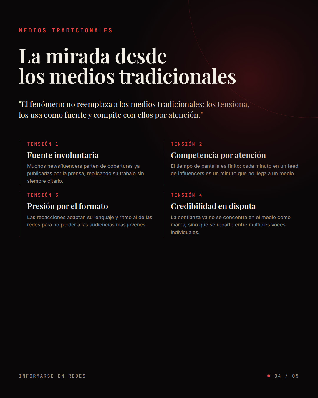 Slide sobre la mirada de los medios tradicionales y las tensiones frente a los newsfluencers: fuente involuntaria, competencia por atención, presión por formato y credibilidad en disputa.